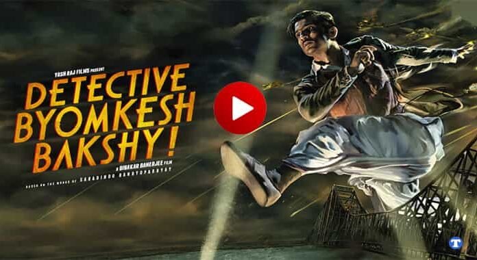 Detective Byomkesh Bakshy 2015 full movie download 720p